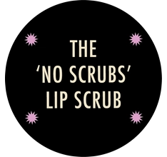 The No Scrubs Lip